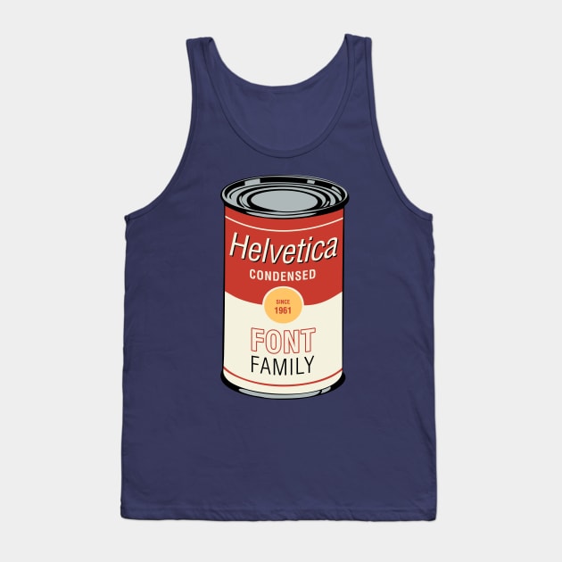 Pop art parody - Helvetica Condensed Soup Can Tank Top by minimedium